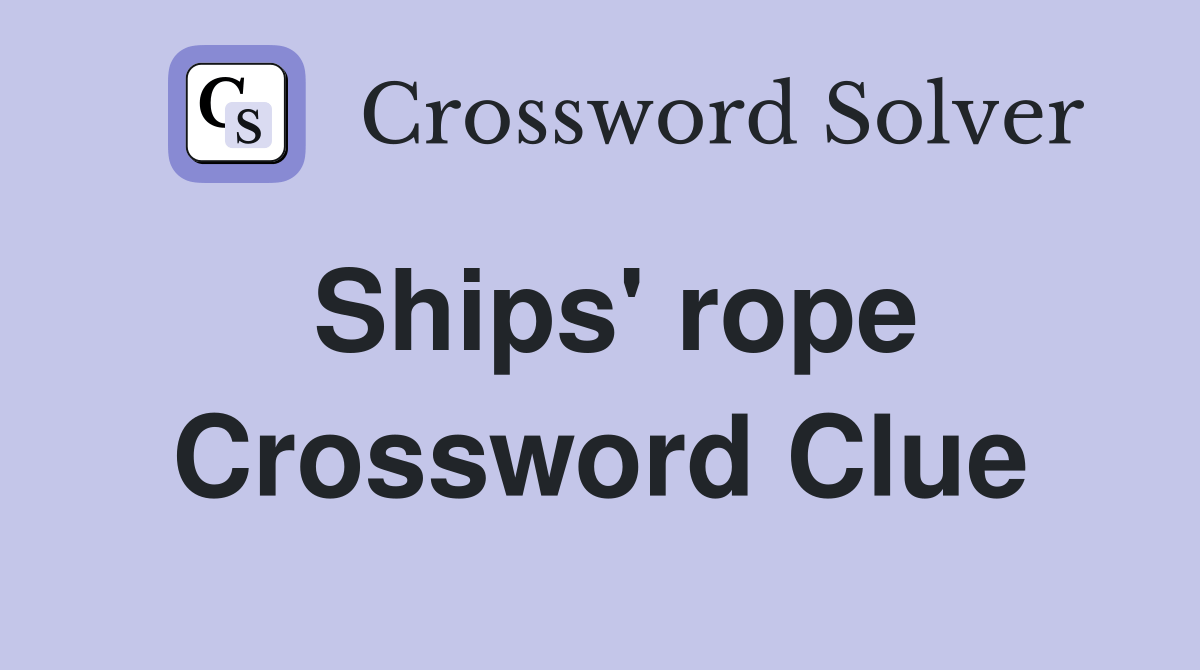 Ships' rope Crossword Clue Answers Crossword Solver